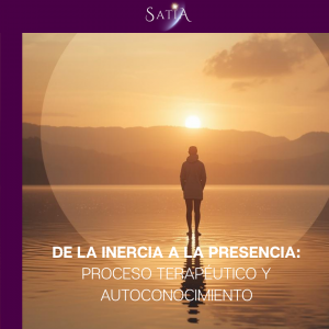 De la Inercia a la Presencia: Proceso Terapéutico y Autoconocimiento