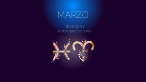 Horóscopo de marzo 2024signo por signo con tarot y astrología